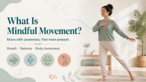 Mindful movement for beginners
